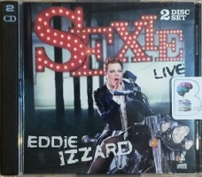 Sexie - Live written by Eddie Izzard performed by Eddie Izzard on CD (Abridged)